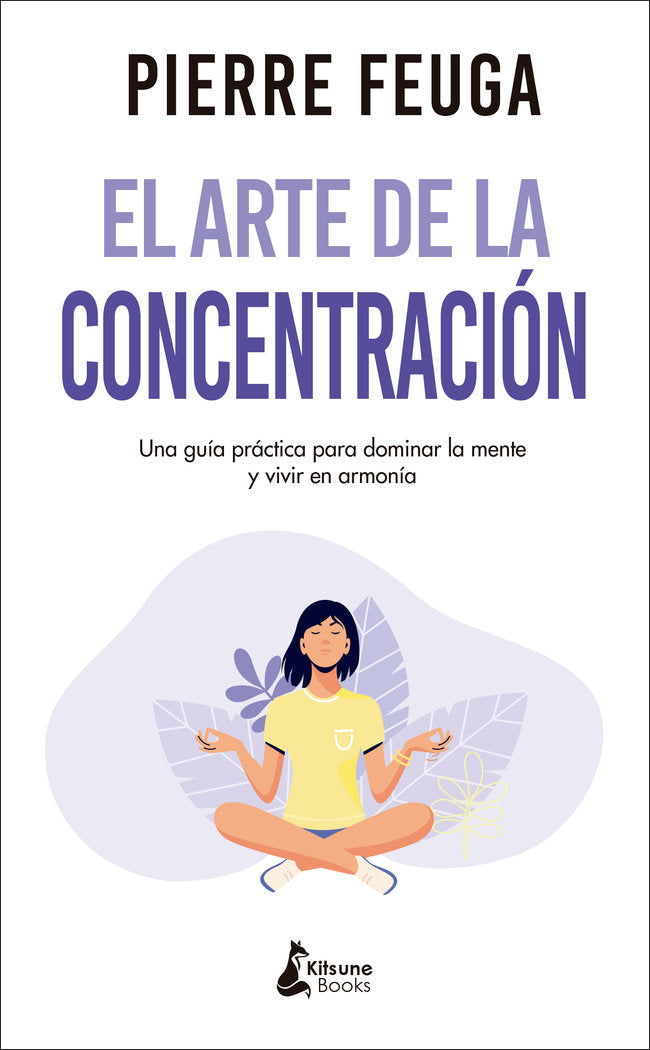El arte de la concentración, de Feuga, Pierre | portada del libro