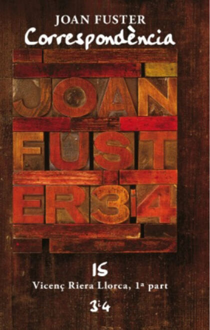 CORRESPONDENCIA JOAN FUSTER 15. VICENÇ RIERA LLORCA 1ª PART, de JOAN FUSTER | portada del libro