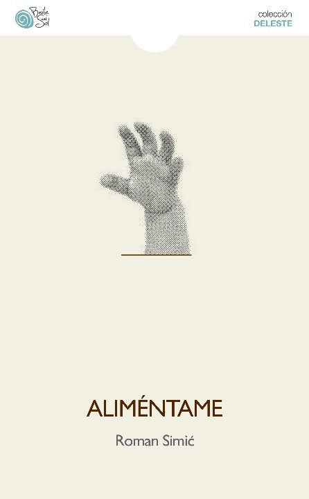 Aliméntame, de ROMAN SIMIC | portada del libro