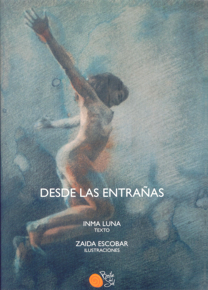 DESDE LAS ENTRAÑAS, de LUNA, INMA | portada del libro