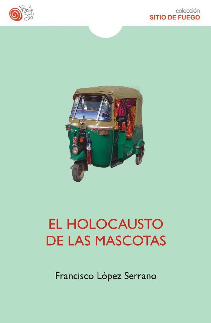 EL HOLOCAUSTO DE LAS MASCOTAS, de LOPEZ SERRANO,FRANCISCO | portada del libro