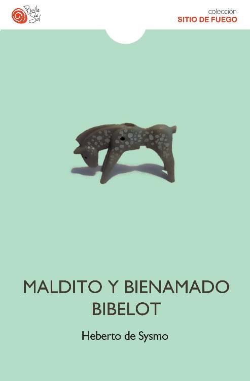 MALDITO Y BIENAMADO BIBELOT, de DE SYSMO | portada del libro
