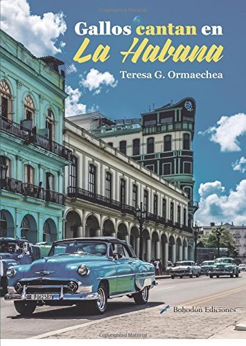 Gallos cantan en La Habana, de Teresa G. Ormaechea | portada del libro