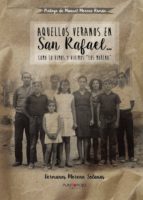 Aquellos veranos en San Rafael..., de JESUS MARIA MORENO SOLANAS | portada del libro