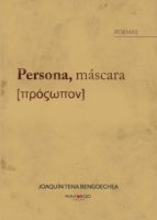 Persona, máscara: TTPOWTTOV, de JOAQUIN TENA BENGOECHEA | portada del libro