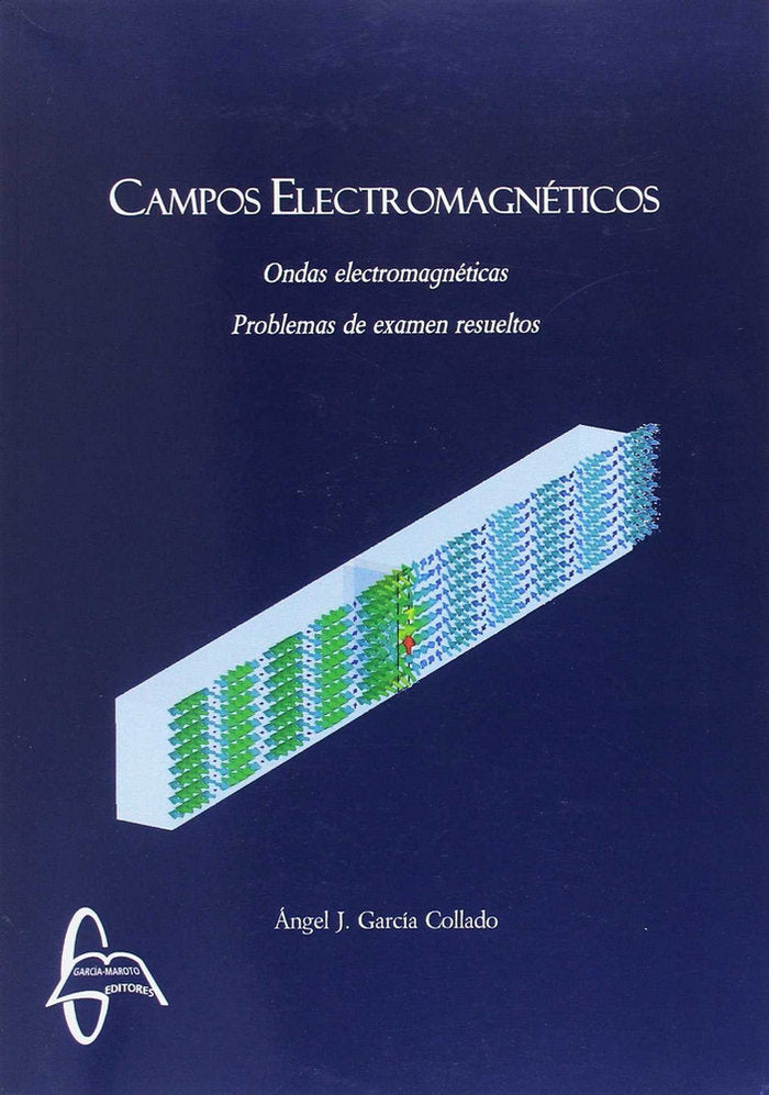 Campos electromagnéticos Ondas electromagnéticas, de García Collado | portada del libro