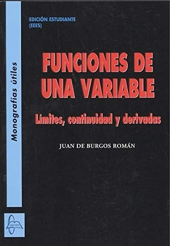 FUNCIONES DE UNA VARIABLE, de De Burgos Román | portada del libro