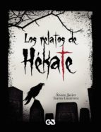 Los relatos de Hékate, de ALVARO JAVIER TORRES GUTIERREZ | portada del libro