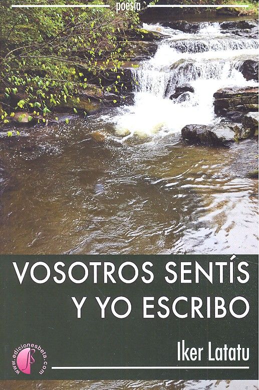 VOSOTROS SENTIS Y YO ESCRIBO, de LATATU,IKER | portada del libro