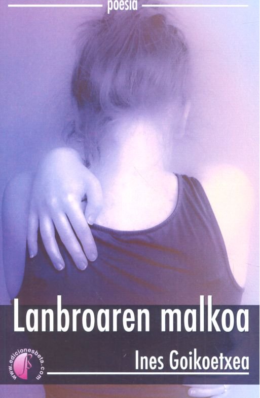 Lanbroaren malkoa, de GOIKOETXEA,INES | portada del libro