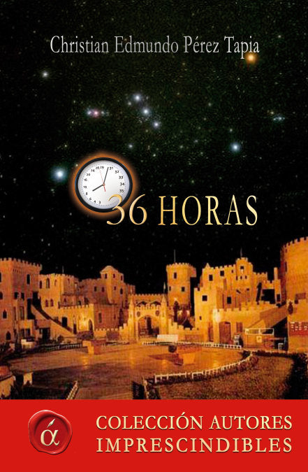 36 horas, de PEREZ TAPIAS, CHRISTIAN EDMUNDO | portada del libro