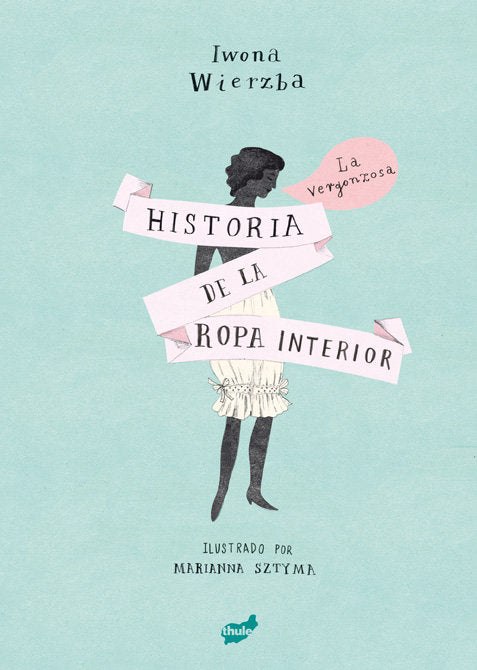 La vergonzosa historia de la ropa interior, de Wierzba, Iwona | portada del libro