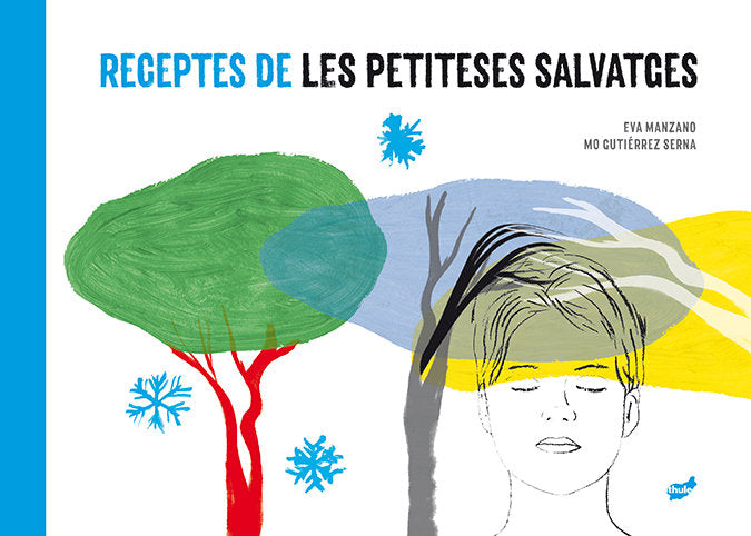 Receptes de les petiteses salvatges, de Manzano Plaza, Eva | portada del libro