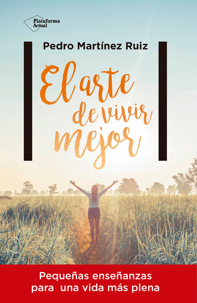 El arte de vivir mejor, de Martínez Ruíz, Pedro | portada del libro
