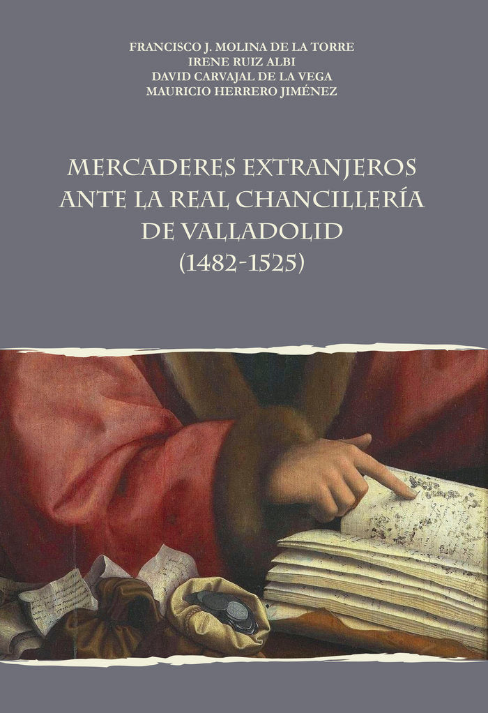 MERCADERES EXTRANJEROS ANTES LA REAL CHANCILLERIA DE VALLADO, de CARVAJAL DE LA VEGA, DAVID | portada del libro