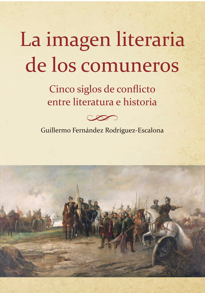 LA IMAGEN LITERARIA DE LOS COMUNEROS, de FERNANDEZ RODRIGUEZ-ESCALONA, GUILLERMO | portada del libro