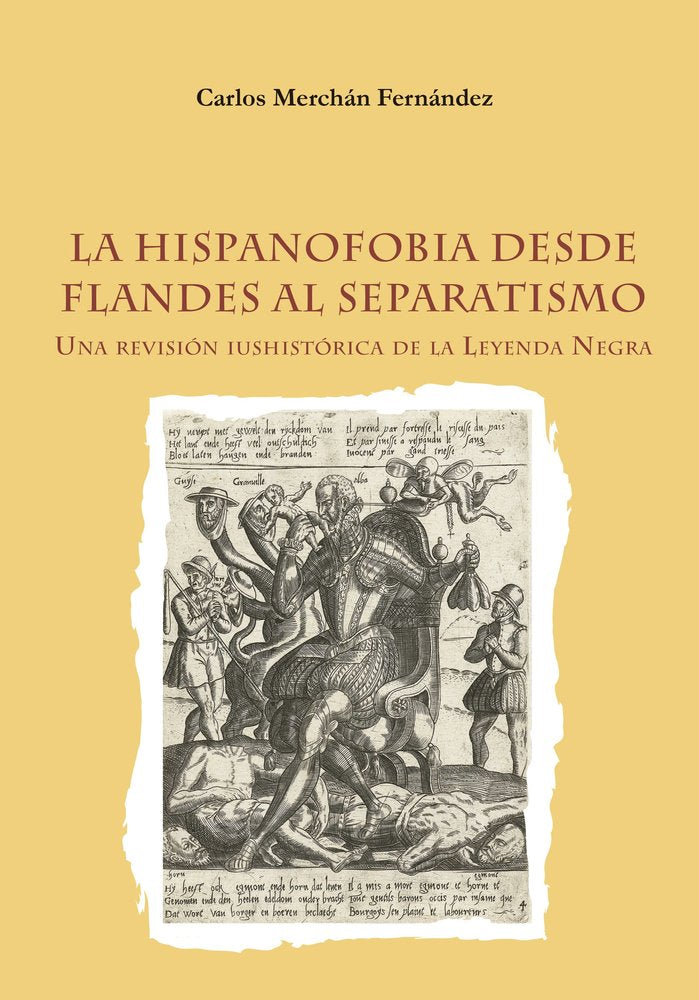 HISPANOFOBIA DESDE FLANDES AL SEPARATISMO:REVISION IUSHITOR, de MERCHAN FERNANDEZ, CARLOS | portada del libro