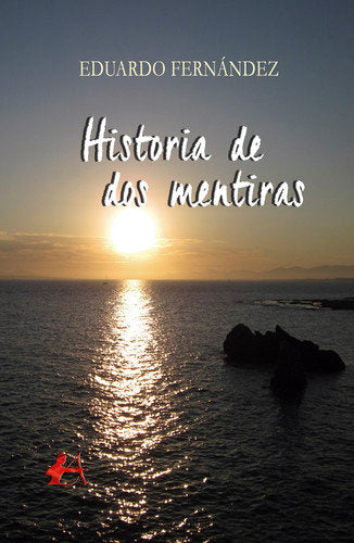Historia de dos mentiras, de Fernández Sánchez, Eduardo | portada del libro