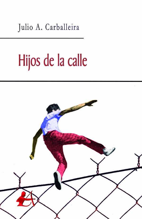 Hijos de la calle, de A. Carballeira García, Julio | portada del libro