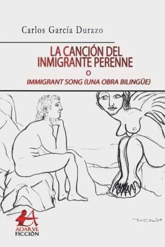 La canción del inmigrante perenne, de García Durazo, Carlos | portada del libro