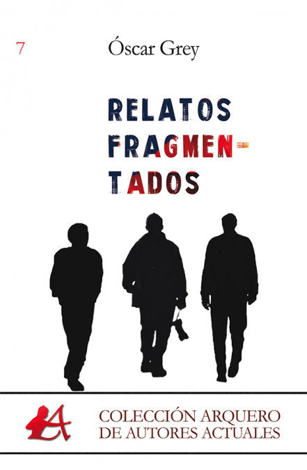Relatos fragmentados, de Rodríguez Grey, Óscar | portada del libro