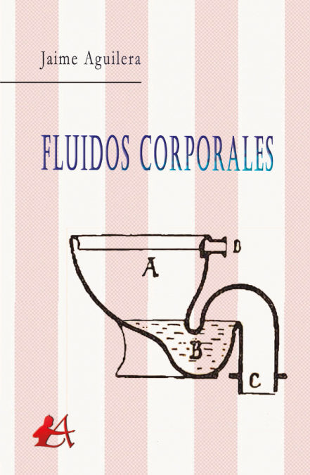 Fluidos corporales, de Aguilera López, Jaime | portada del libro