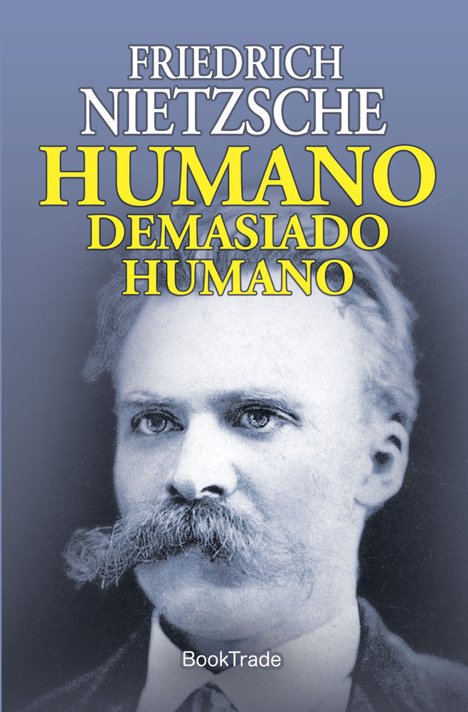 HUMANO DEMASIADO HUMANO, de Nietzsche, Friedrich | portada del libro