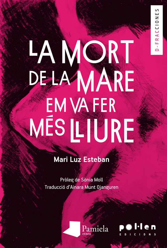 MORT DE LA MARE EM VA FER MÉS LLIURE, LA, de Esteban Galarza | portada del libro