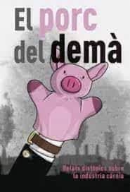 El porc del demà, de Arenas Larios, Oscar | portada del libro