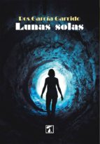 Lunas solas, de ROS GARCIA GARRIDO | portada del libro