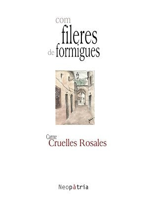 Com fileres de formigues, de Cruelles Rosales, Carme | portada del libro