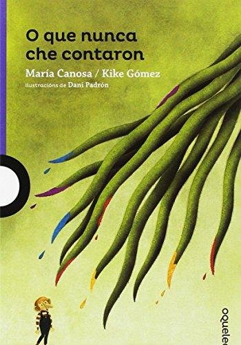 O que nunca che contaron, de Canosa Blanco, Maria | portada del libro