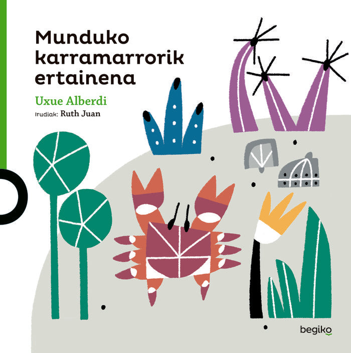 Munduko karramarrorik ertainena, de Alberdi Estibaritz, Uxue | portada del libro