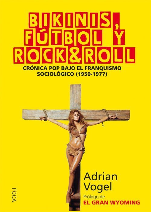 BIKINIS, FUTBOL Y ROCK & ROLL, de Vogel Arteni | portada del libro