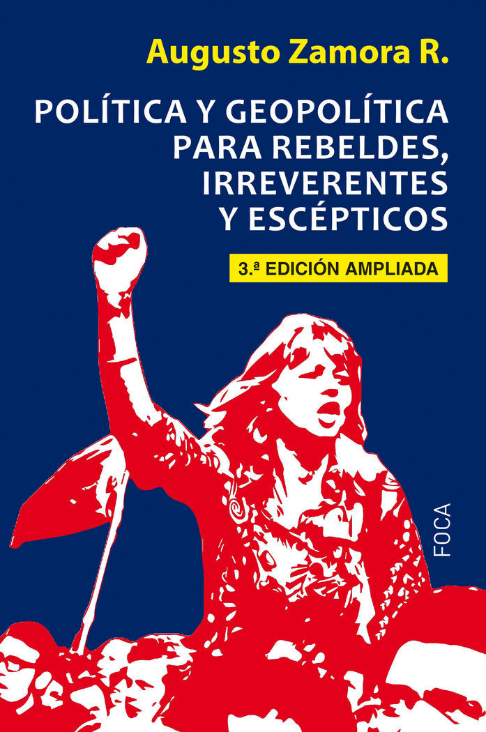 Política y geopolítica para rebeldes, irreverentes y escépticos, de Zamora Rodríguez | portada del libro