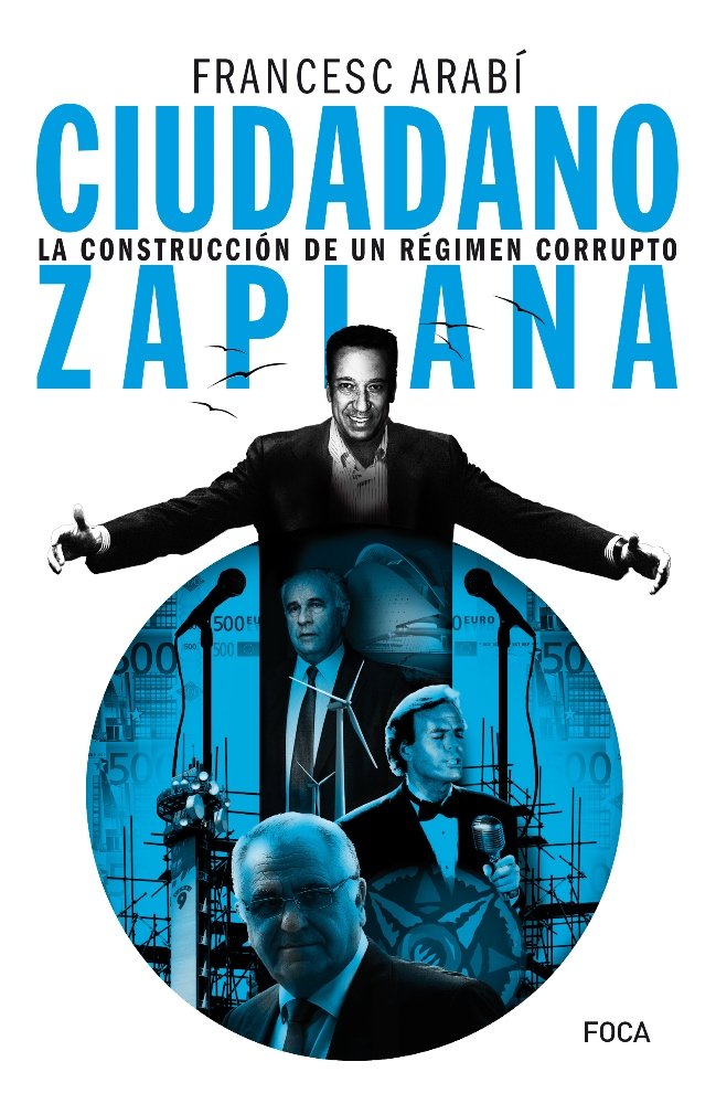 Ciudadano Zaplana, de Arabí Arabí, Francesc | portada del libro