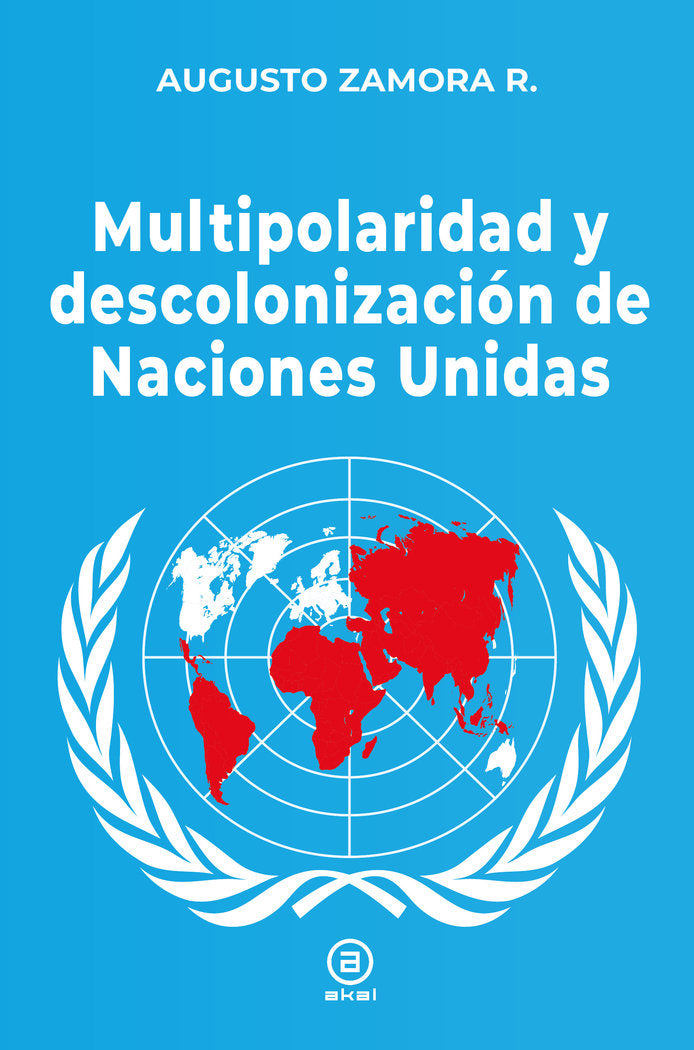 MULTIPOLARIDAD Y DESCOLONIZACION DE LAS NACIONES UNIDAS, de ZAMORA | portada del libro