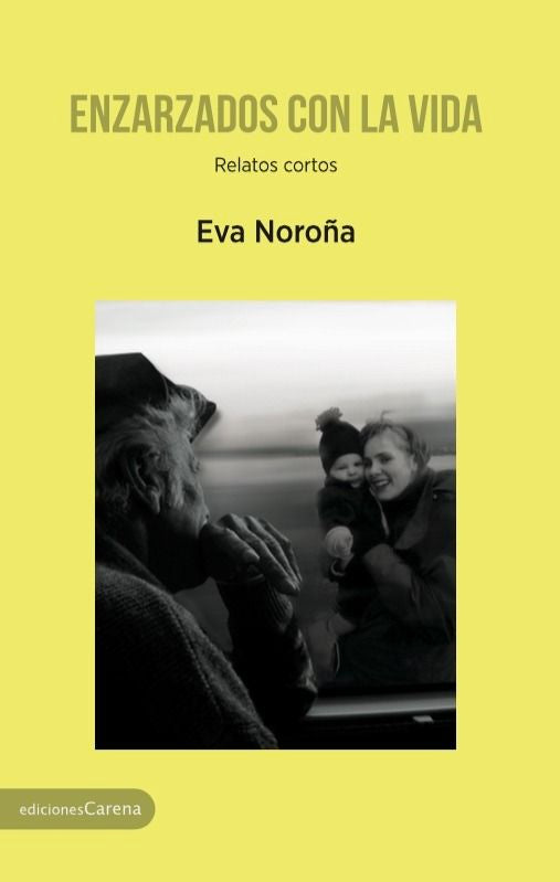 Enzarzados con la vida, de Noroña Franco, Eva | portada del libro