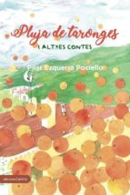 Pluja de taronges i altres relats, de PILAR EZQUERRA I POCIELLO | portada del libro
