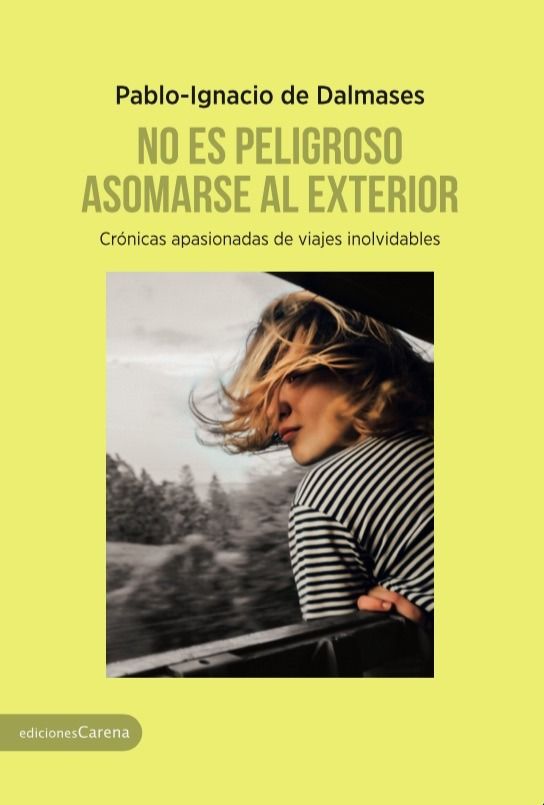 No es peligroso asomarse al exterior, de De Dalmases, Pablo-Ignacio | portada del libro