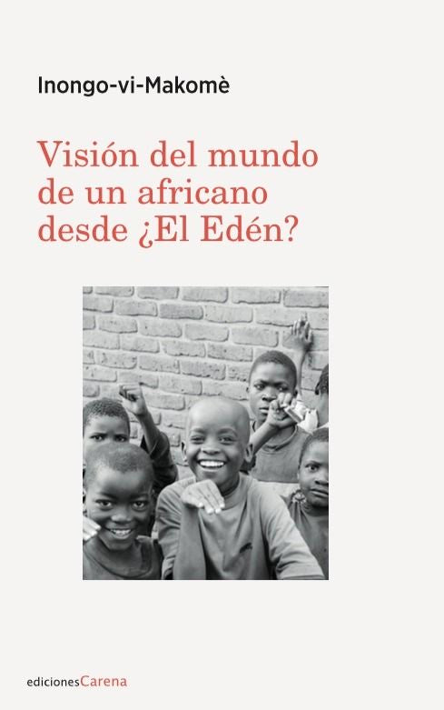 Visión del mundo de un africano desde ¿El Edén?, de vi-Makomè, Inongo | portada del libro
