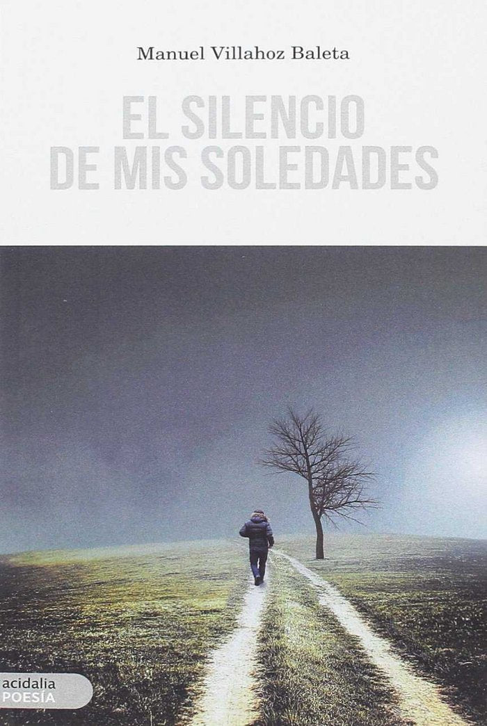 SILENCIO DE MIS SOLEDADES,EL, de Villahoz Baleta | portada del libro