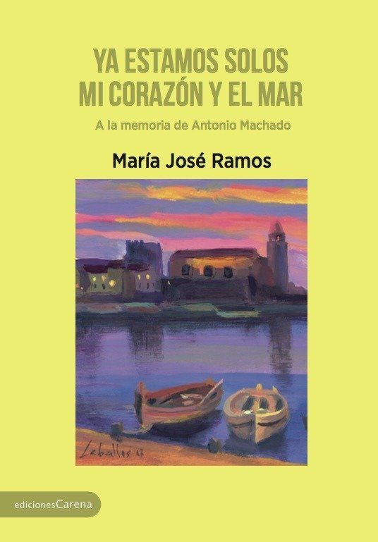 Ya estamos solos mi corazón y el mar, de Ramos, María José | portada del libro