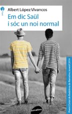 Em dia Saül i sóc un noi normal, de ALBERT LOPEZ VIVANCOS | portada del libro