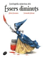 Enciclopèdia misteriosa dels éssers diminuts, de ALICIA CASANOVA | portada del libro