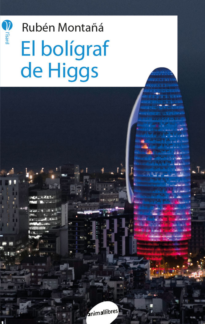 El bolígraf de Higgs, de Rubèn Montañá | portada del libro