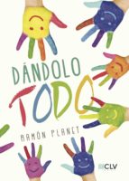Dándolo Todo, de RAMON PLANET | portada del libro