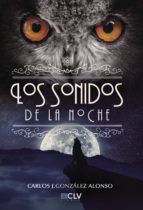 Los sonidos de la noche, de CARLOS J. GONZALEZ | portada del libro