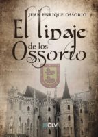 El linaje de los Ossorio, de JUAN ENRIQUE OSSORIO | portada del libro