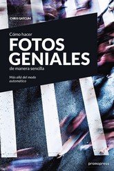 CÓMO HACER FOTOS GENIALES DE MANERA SENCILLA, de GATCUM, CHRIS | portada del libro